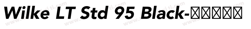 Wilke LT Std 95 Black字体转换